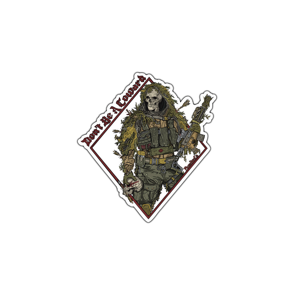 Don't Be A Coward Sticker