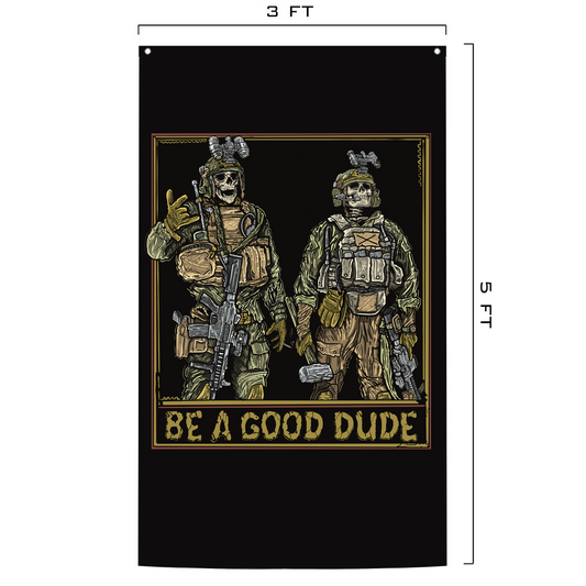 Be A Good Dude Flag