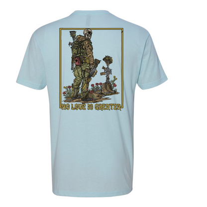 No Love is Greater Tee