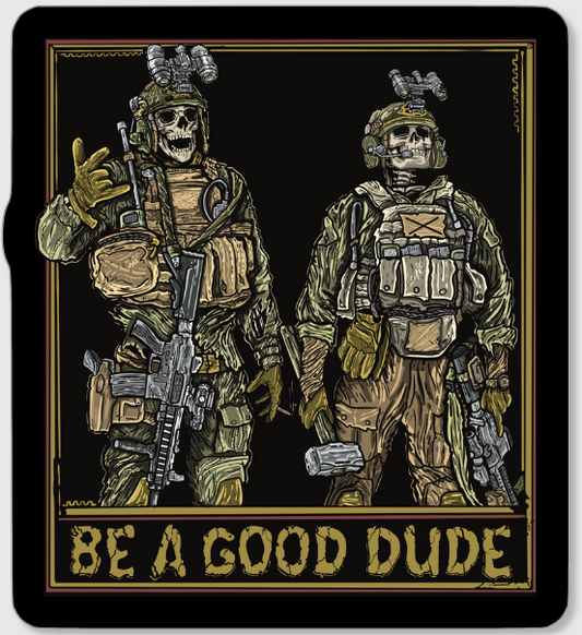 Be A Good Dude Sticker